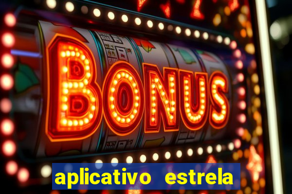 aplicativo estrela bet apk